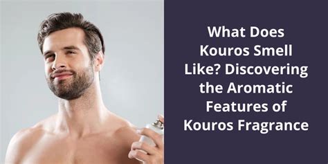 what does kouros smell like.